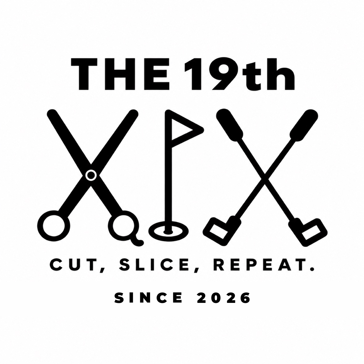 THE 19th — CUT, SLICE, REPEAT.